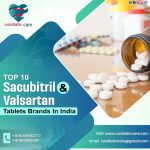 Top 10 Sacubitril and Valsartan Tablets Brands in India