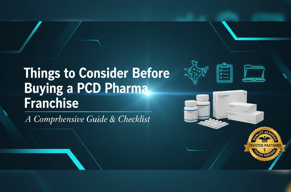 Things to consider before buying a PCD Pharma Franchise